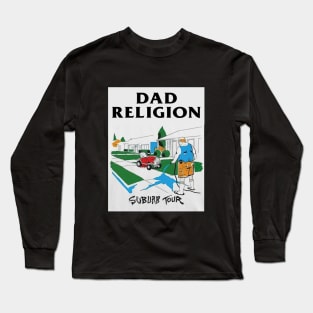 DAD RELIGION Long Sleeve T-Shirt